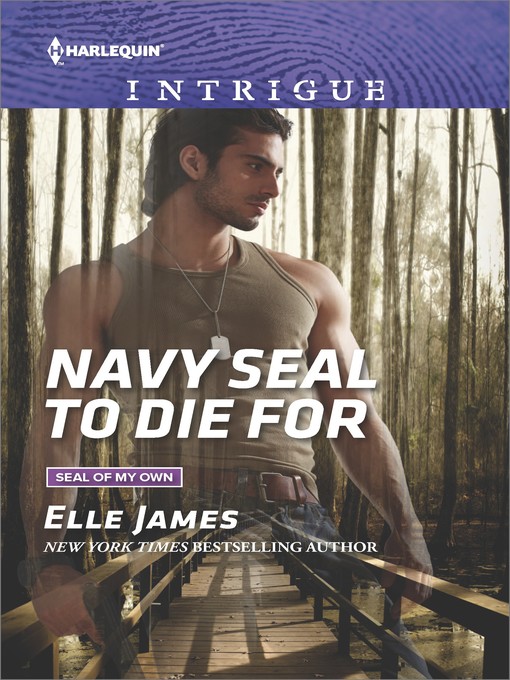 Title details for Navy SEAL to Die For by Elle James - Wait list